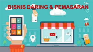 Pemasaran dan Bisnis Daring: Pengertian dan Tujuannya yang Perlu Kamu Ketahui