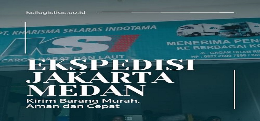 KSI LOGISTICS "Jagonya" Jasa Ekspedisi Jakarta Medan