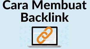 Terbukti Ampuh untuk Membuat Website Berkualitas, Ini Dia Cara Membangun Backlink yang Tepat